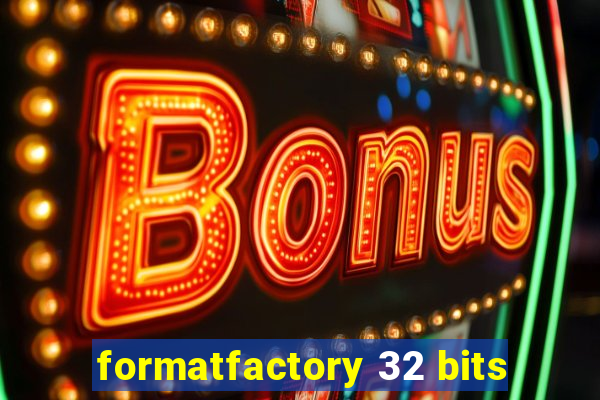 formatfactory 32 bits